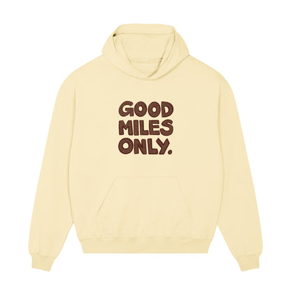The Good Miles Hoodie Pre-Order